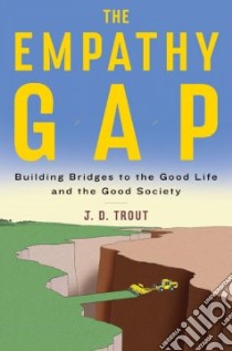 The Empathy Gap libro in lingua di Trout J. D.