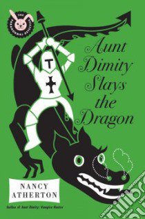 Aunt Dimity Slays the Dragon libro in lingua di Atherton Nancy