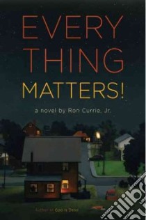 Everything Matters! libro in lingua di Currie Ron Jr.