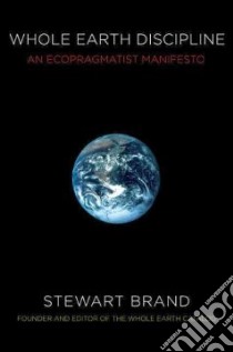 Whole Earth Discipline libro in lingua di Brand Stewart