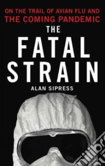 The Fatal Strain libro in lingua di Sipress Alan