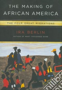 The Making of African America libro in lingua di Berlin Ira