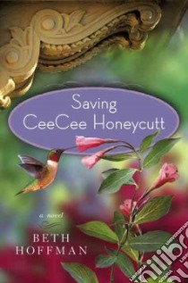 Saving CeeCee Honeycutt libro in lingua di Hoffman Beth