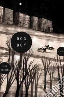 Dog Boy libro in lingua di Hornung Eva
