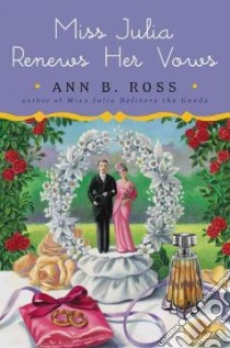 Miss Julia Renews Her Vows libro in lingua di Ross Ann B.