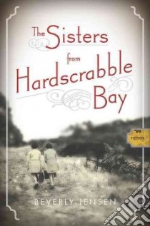 The Sisters from Hardscrabble Bay libro in lingua di Jensen Beverly