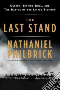 The Last Stand libro in lingua di Philbrick Nathaniel