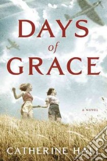 Days of Grace libro in lingua di Hall Catherine