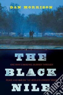 The Black Nile libro in lingua di Morrison Dan