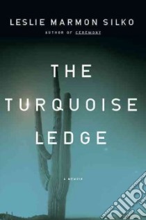 The Turquoise Ledge libro in lingua di Silko Leslie Marmon