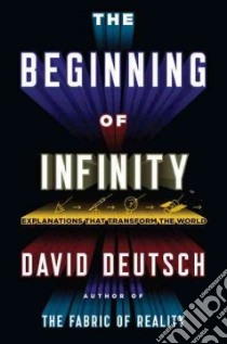 The Beginning of Infinity libro in lingua di Deutsch David