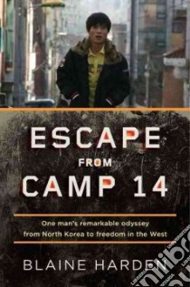 Escape from Camp 14 libro in lingua di Harden Blaine