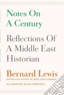 Notes on a Century libro in lingua di Lewis Bernard, Churchill Buntzie Ellis (CON)
