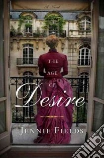 The Age of Desire libro in lingua di Fields Jennie