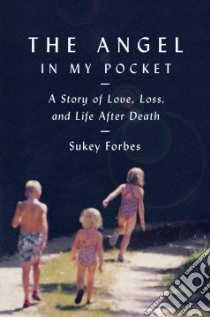 The Angel in My Pocket libro in lingua di Forbes Sukey