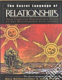 The Secret Language of Relationships libro in lingua di Goldschneider Gary