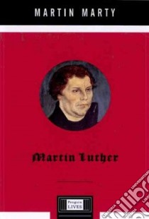 Martin Luther libro in lingua di Marty Martin E.