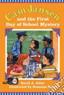 Cam Jansen and the First Day of School Mystery libro in lingua di Adler David A., Natti Susanna (ILT)