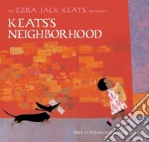 Keats's Neighborhood libro in lingua di Keats Ezra Jack, Silvey Anita