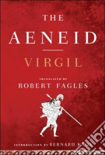 The Aeneid libro in lingua di Virgil, Fagles Robert (TRN), Knox Bernard (INT)