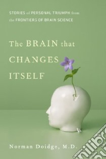 The Brain That Changes Itself libro in lingua di Doidge Norman