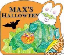 Max's Halloween libro in lingua di Wells Rosemary