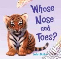 Whose Nose and Toes? libro in lingua di Butler John