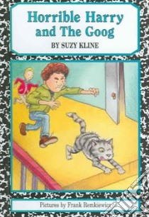 Horrible Harry and the Goog libro in lingua di Kline Suzy, Remkiewicz Frank (ILT)