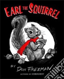 Earl The Squirrel libro in lingua di Freeman Don