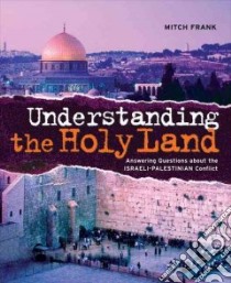 Understanding The Holy Land libro in lingua di Frank Mitch