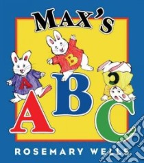 Max's ABC libro in lingua di Wells Rosemary