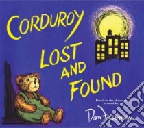 Corduroy Lost and Found libro in lingua di Freeman Don, Wheeler Jody (ILT), Freeman Don (CRT)