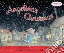 Angelina's Christmas libro in lingua di Holabird Katharine, Craig Helen (ILT)
