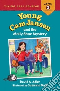 Young Cam Jansen and the Molly Shoe Mystery libro in lingua di Adler David A., Natti Susanna (ILT)