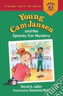 Young Cam Jansen and the Speedy Car Mystery libro in lingua di Adler David A., Natti Susanna (ILT)