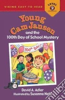 Young Cam Jansen and the 100th Day of School Mystery libro in lingua di Adler David A., Natti Susanna (ILT)