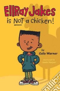 EllRay Jakes is Not a Chicken! libro in lingua di Warner Sally, Harper Jamie (ILT)