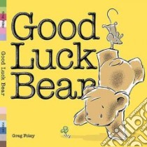 Good Luck Bear libro in lingua di Foley Greg