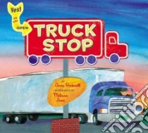 Truck Stop libro in lingua di Rockwell Anne F., Iwai Melissa (ILT)