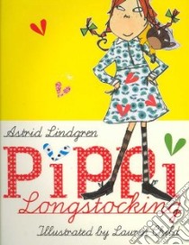Pippi Longstocking libro in lingua di Lindgren Astrid, Child Lauren (ILT), Nunally Tina (TRN)