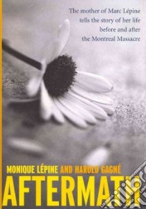 Aftermath libro in lingua di Lipine Monique, Gagne Harold, Halfpenny Diana (TRN)