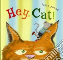 Hey, Cat! libro in lingua di Arena Felice