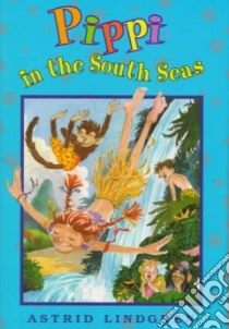 Pippi in the South Seas libro in lingua di Lindgren Astrid, Bothmer Gerry (TRN)