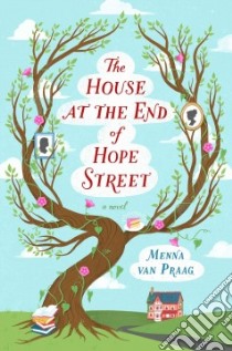 The House at the End of Hope Street libro in lingua di Van Praag Menna