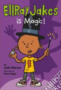 Ellray Jakes Is Magic! libro in lingua di Warner Sally, Biggs Brian (ILT)