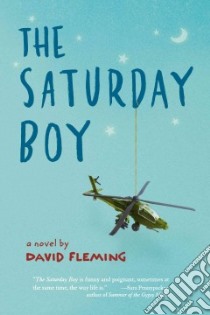 The Saturday Boy libro in lingua di Fleming David