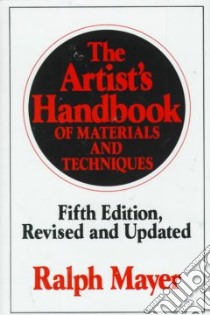 The Artist's Handbook of Materials and Techniques libro in lingua di Mayer Ralph, Sheehan Steven