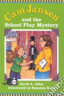Cam Jansen and the School Play Mystery libro in lingua di Adler David A., Natti Susanna (ILT)
