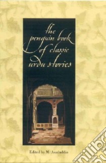 Penguin Book of Classic Urdu Stories libro in lingua di Asaduddin M. (EDT)