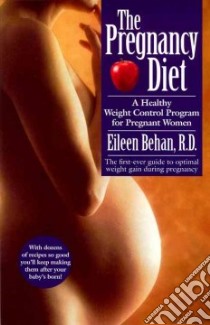 The Pregnancy Diet libro in lingua di Behan Eileen